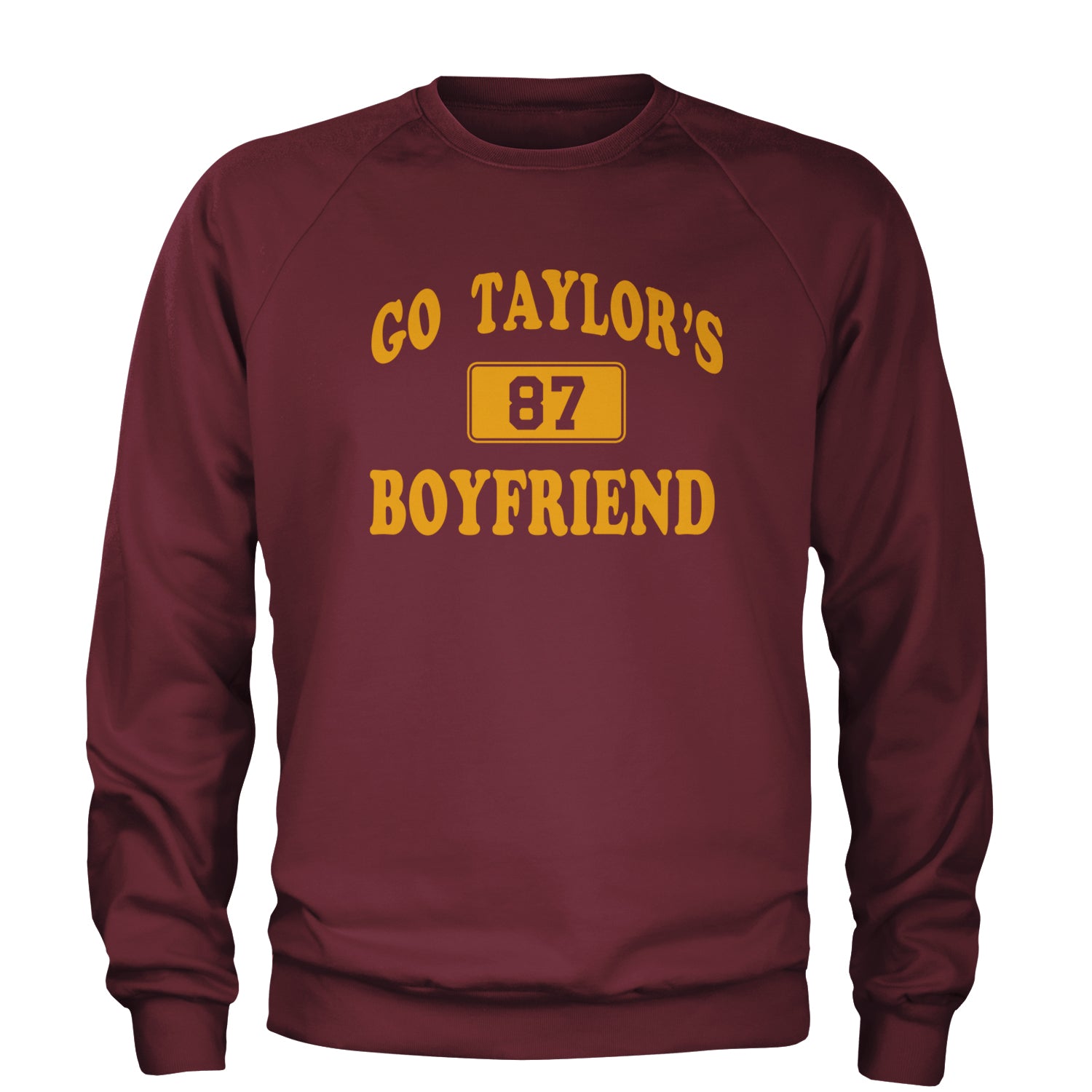 Go Taylor's Boyfriend Kansas City Adult Crewneck Sweatshirt Maroon