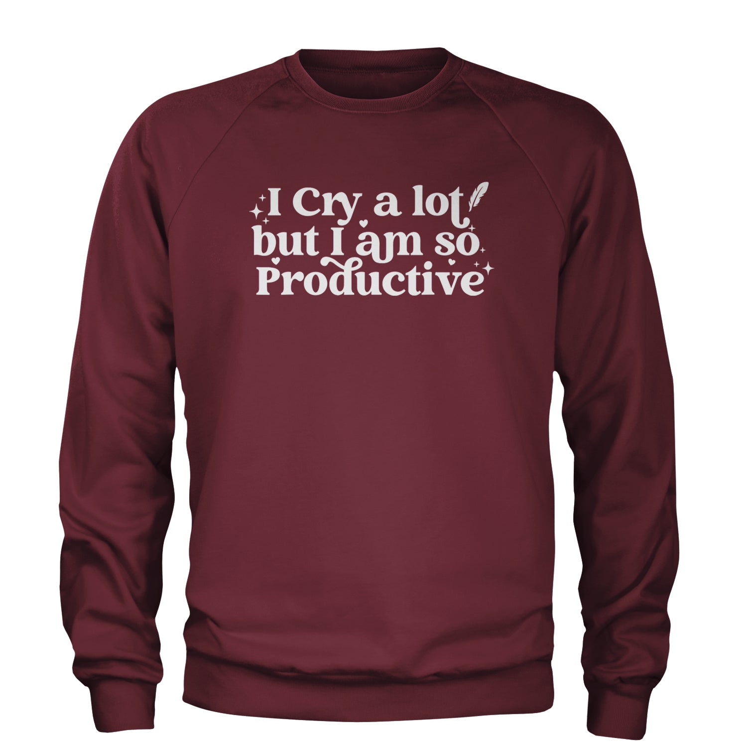 I Cry A Lot But I am So Productive TTPD Adult Crewneck Sweatshirt Maroon