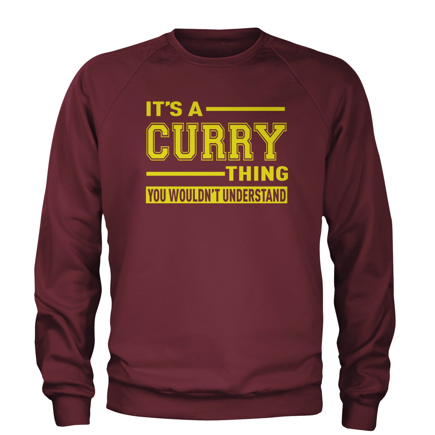 It's A Curry Thing, You Wouldn't Understand Basketball Adult Crewneck Sweatshirt Maroon