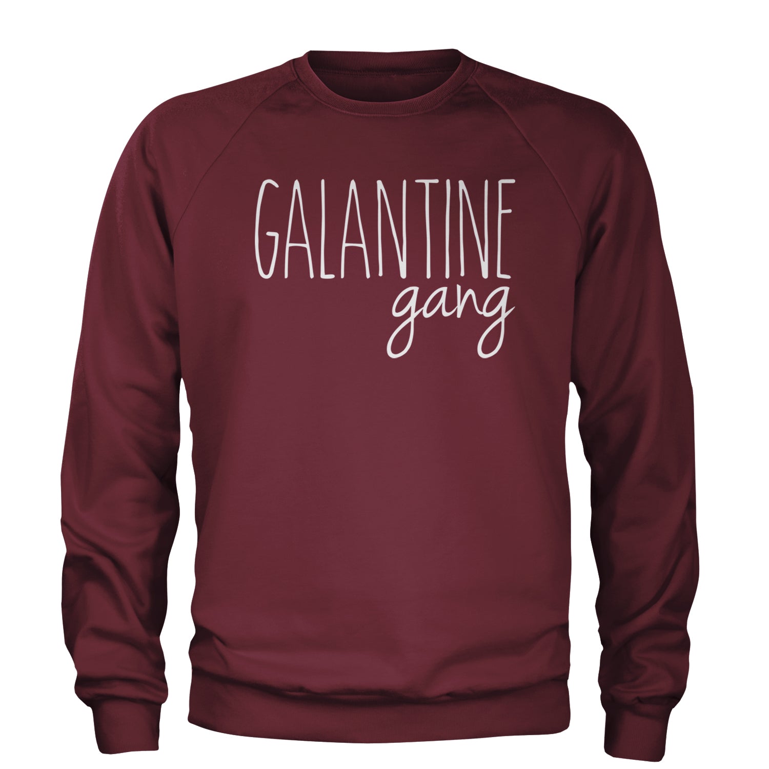 Galentine Gang Valentine's Shirt Adult Crewneck Sweatshirt Maroon