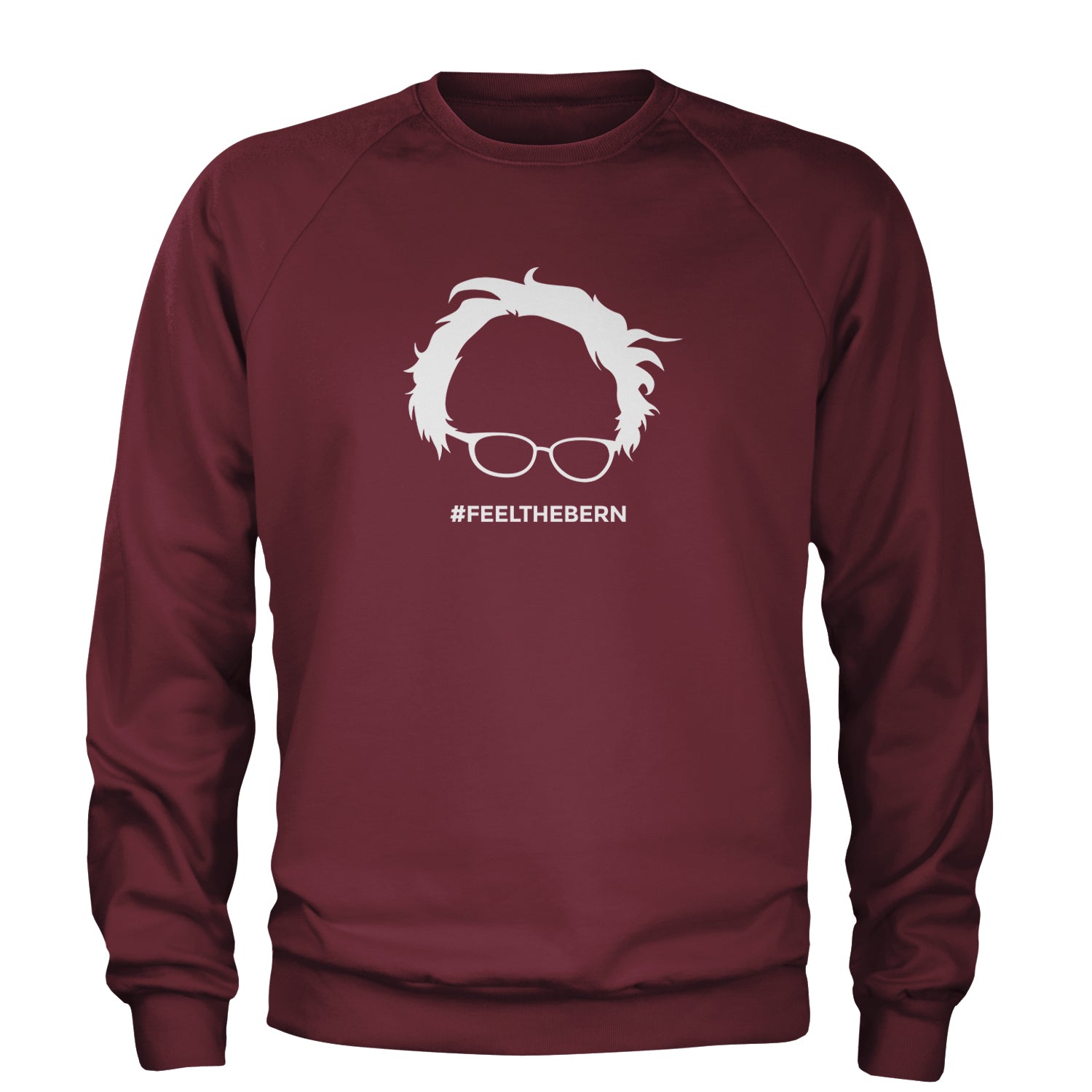 Feel The Bern - Bernie Sanders For President 2024 Adult Crewneck Sweatshirt Maroon