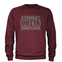 Straight Outta Cowboys Nation   Adult Crewneck Sweatshirt Maroon