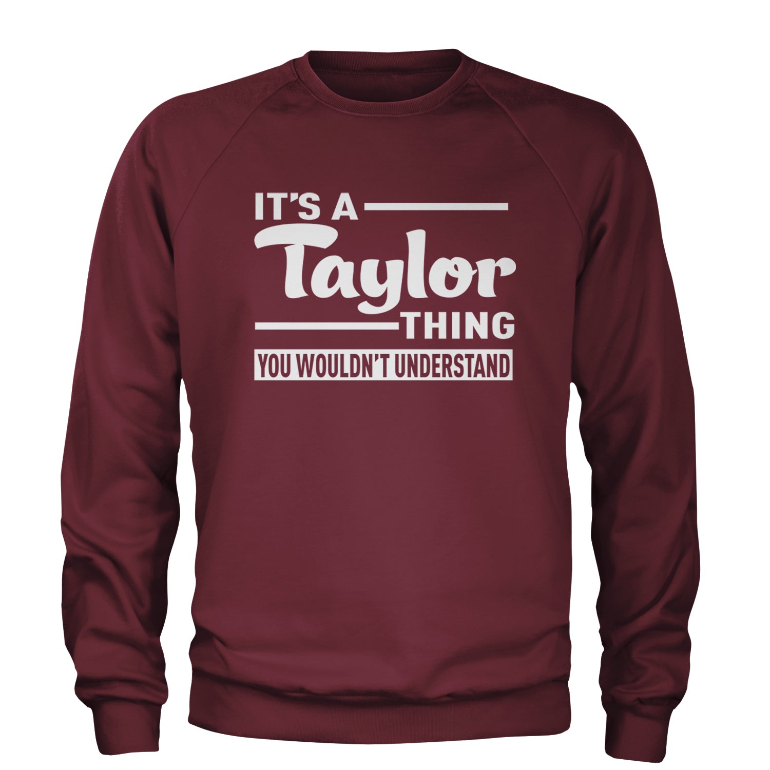 It's A Taylor Thing, You Wouldn't Understand TTPD Adult Crewneck Sweatshirt Maroon