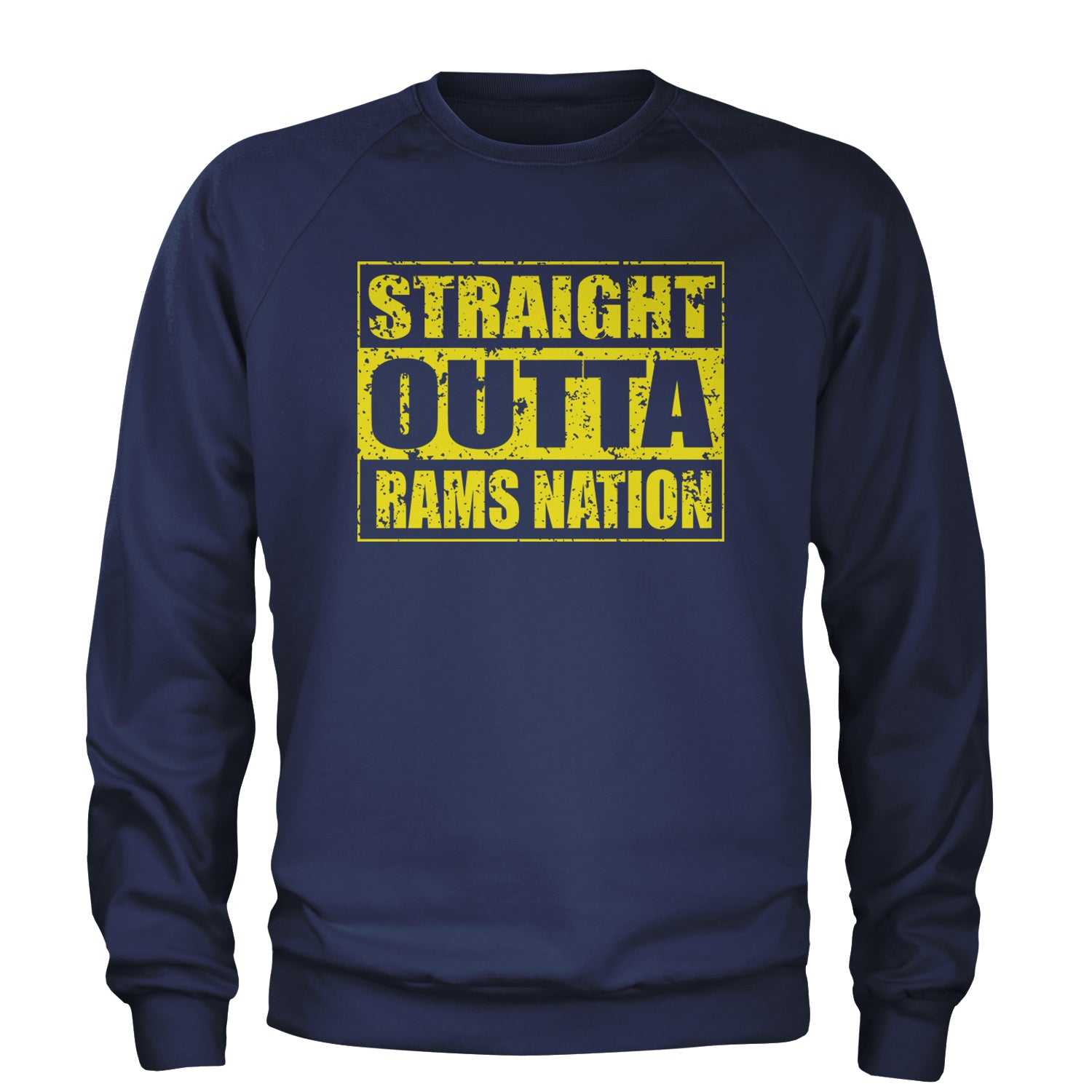 Straight Outta Rams Nation   Adult Crewneck Sweatshirt Navy Blue