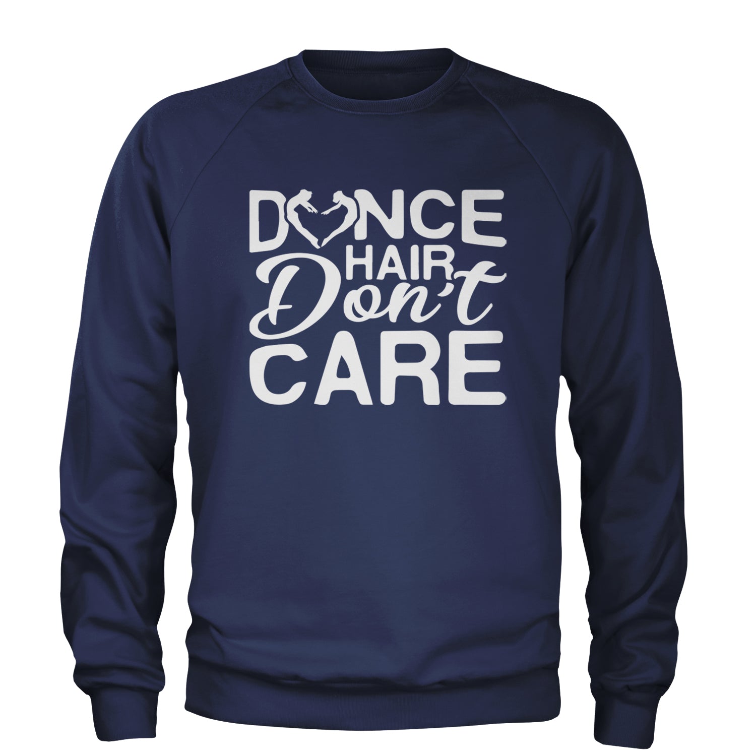 Dance Hair Don't Care Adult Crewneck Sweatshirt Navy Blue