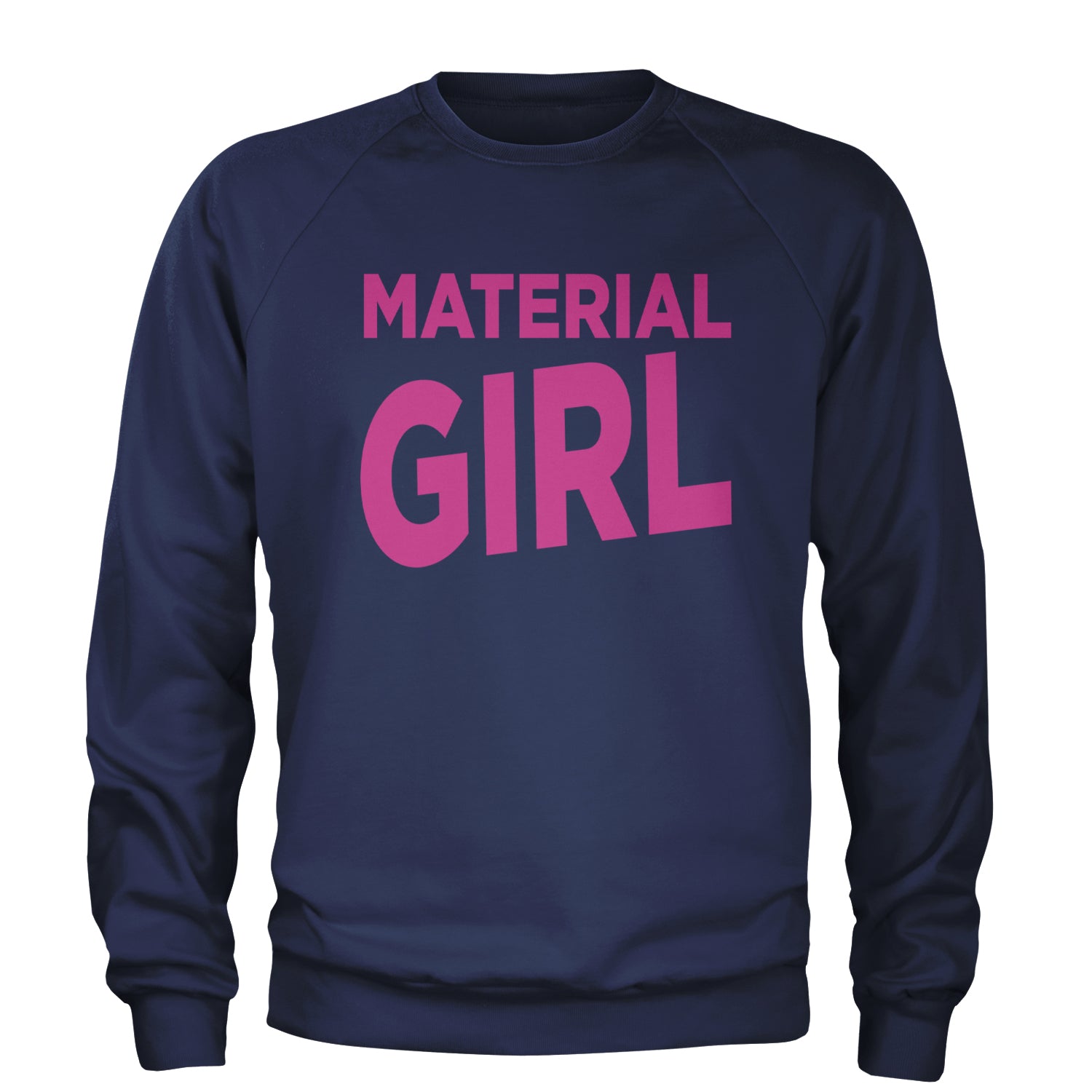 Material Girl 80's Retro Celebration Adult Crewneck Sweatshirt Navy Blue