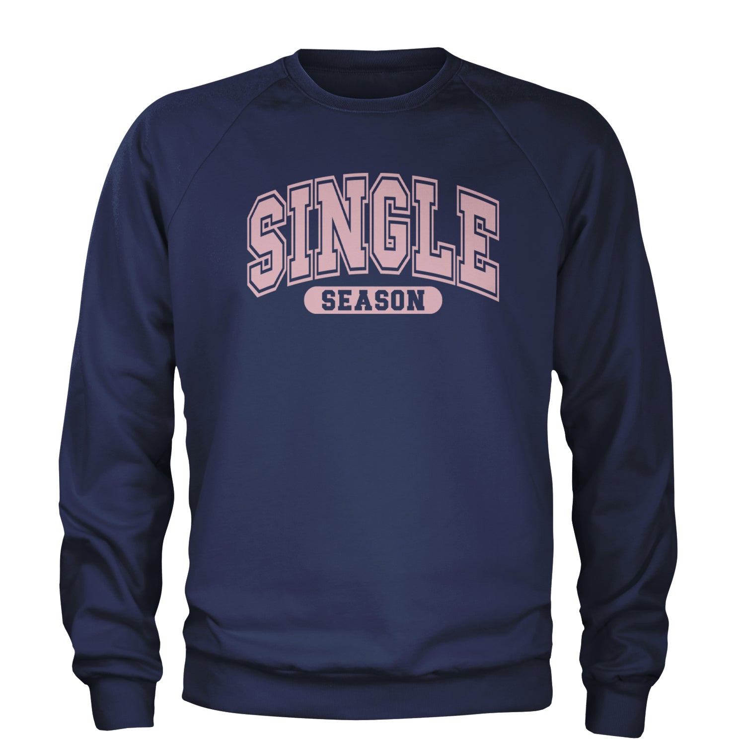 Single Season Valentine's Day Adult Crewneck Sweatshirt Navy Blue