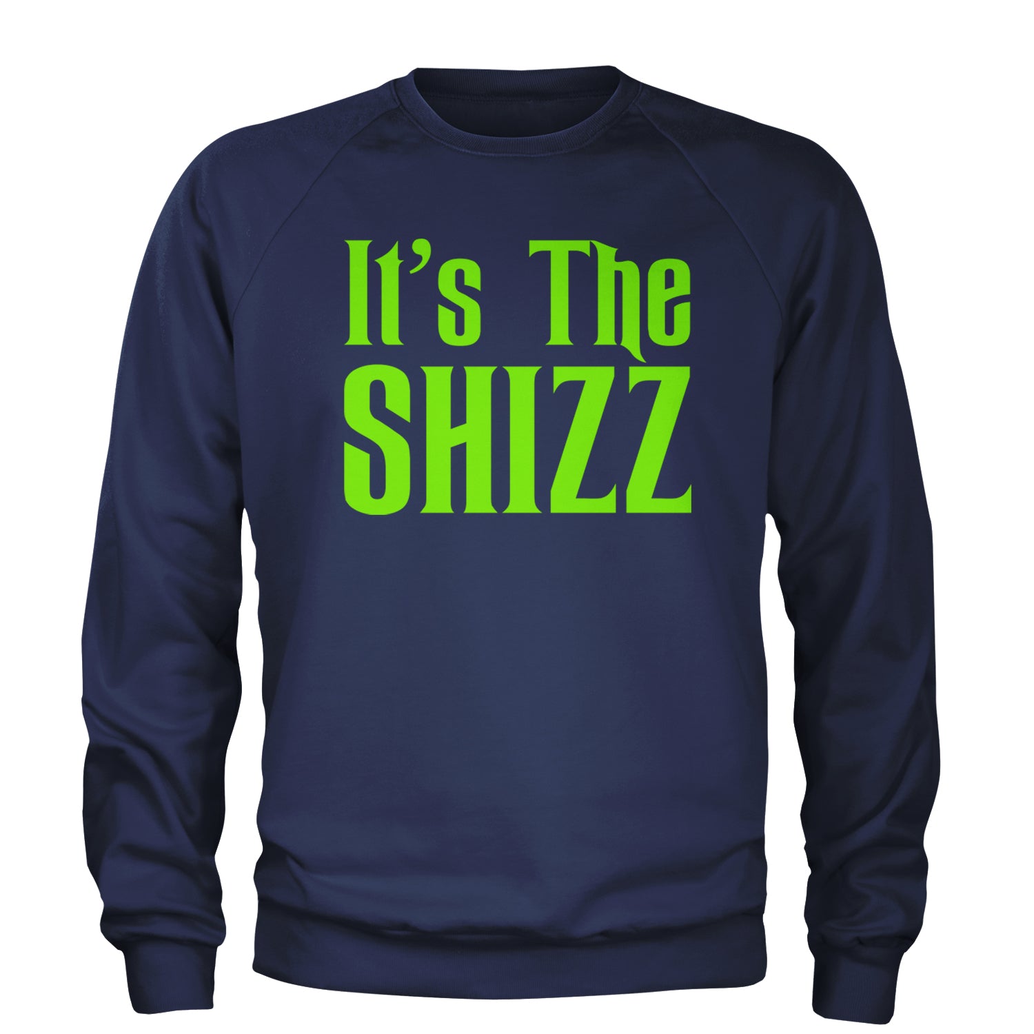 It's The Shizz Magical Adult Crewneck Sweatshirt Navy Blue