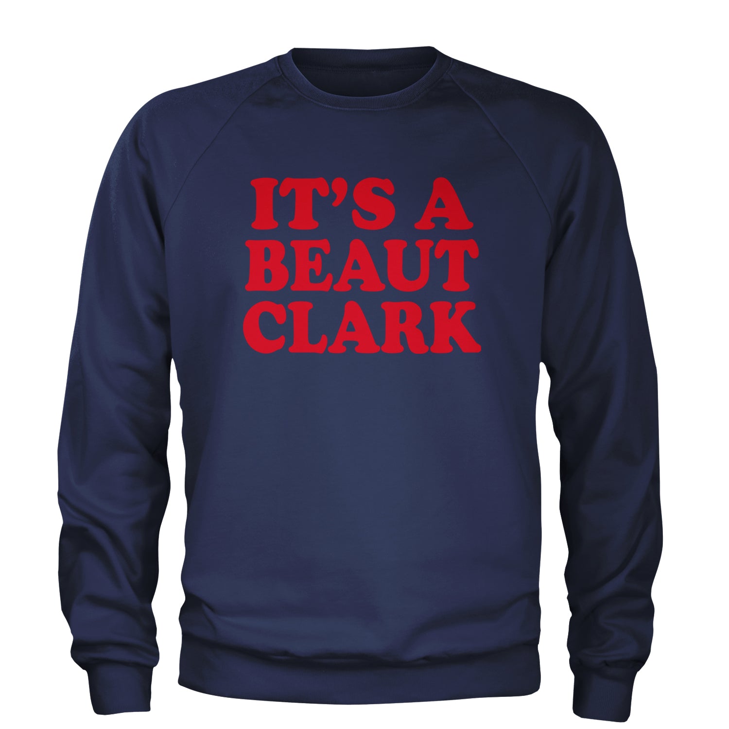 It's a Beaut Clark Festive Christmas Adult Crewneck Sweatshirt Navy Blue