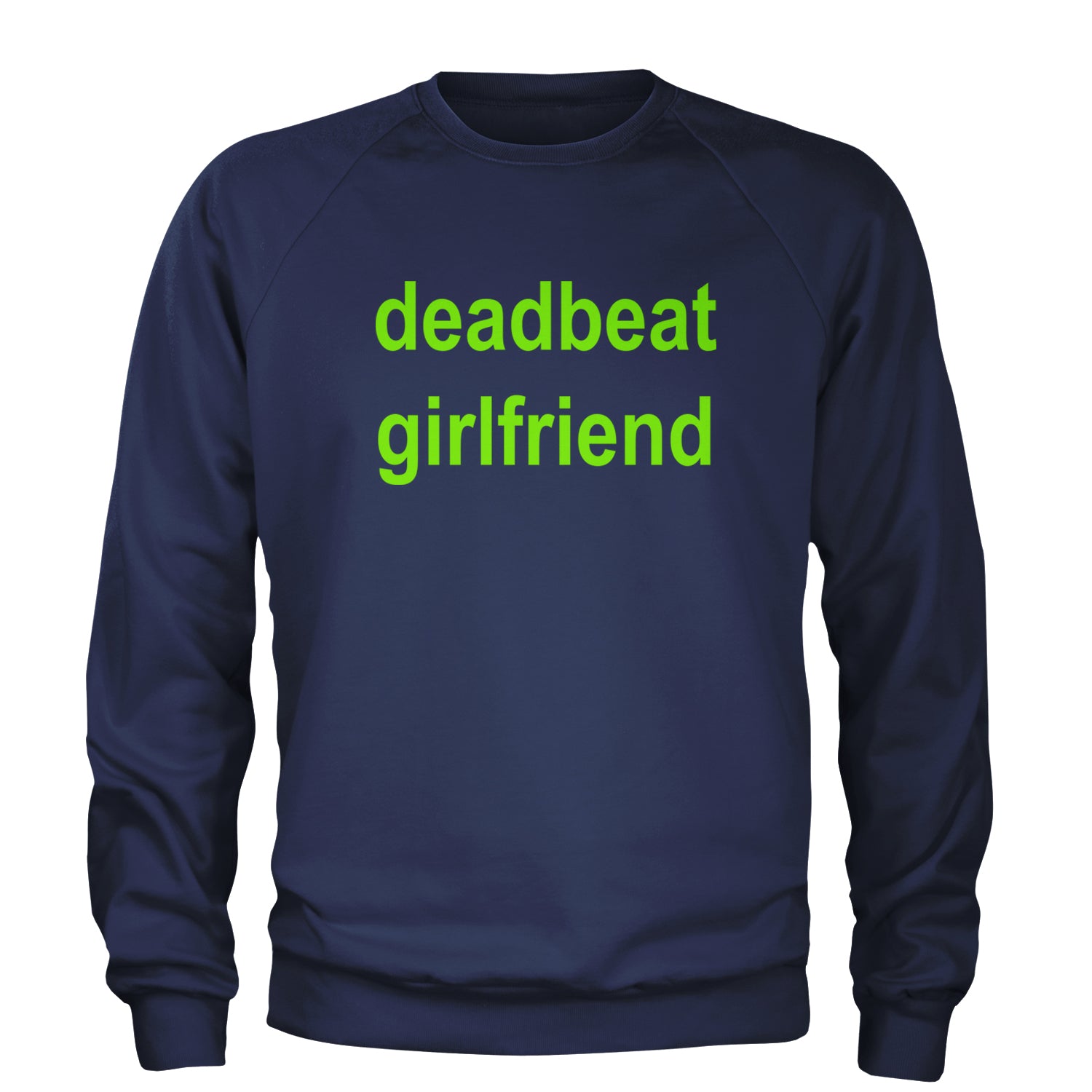 Deadbeat Girlfriend Y2K Slogan Adult Crewneck Sweatshirt Navy Blue