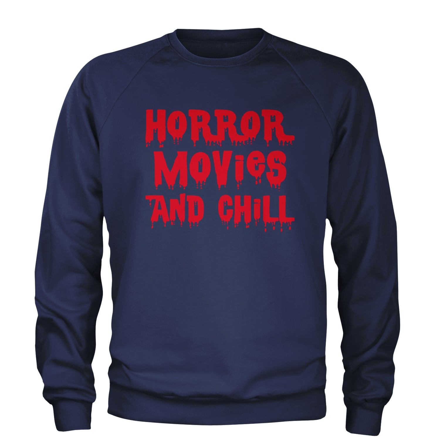 Horror Movies and Chill Adult Crewneck Sweatshirt Navy Blue