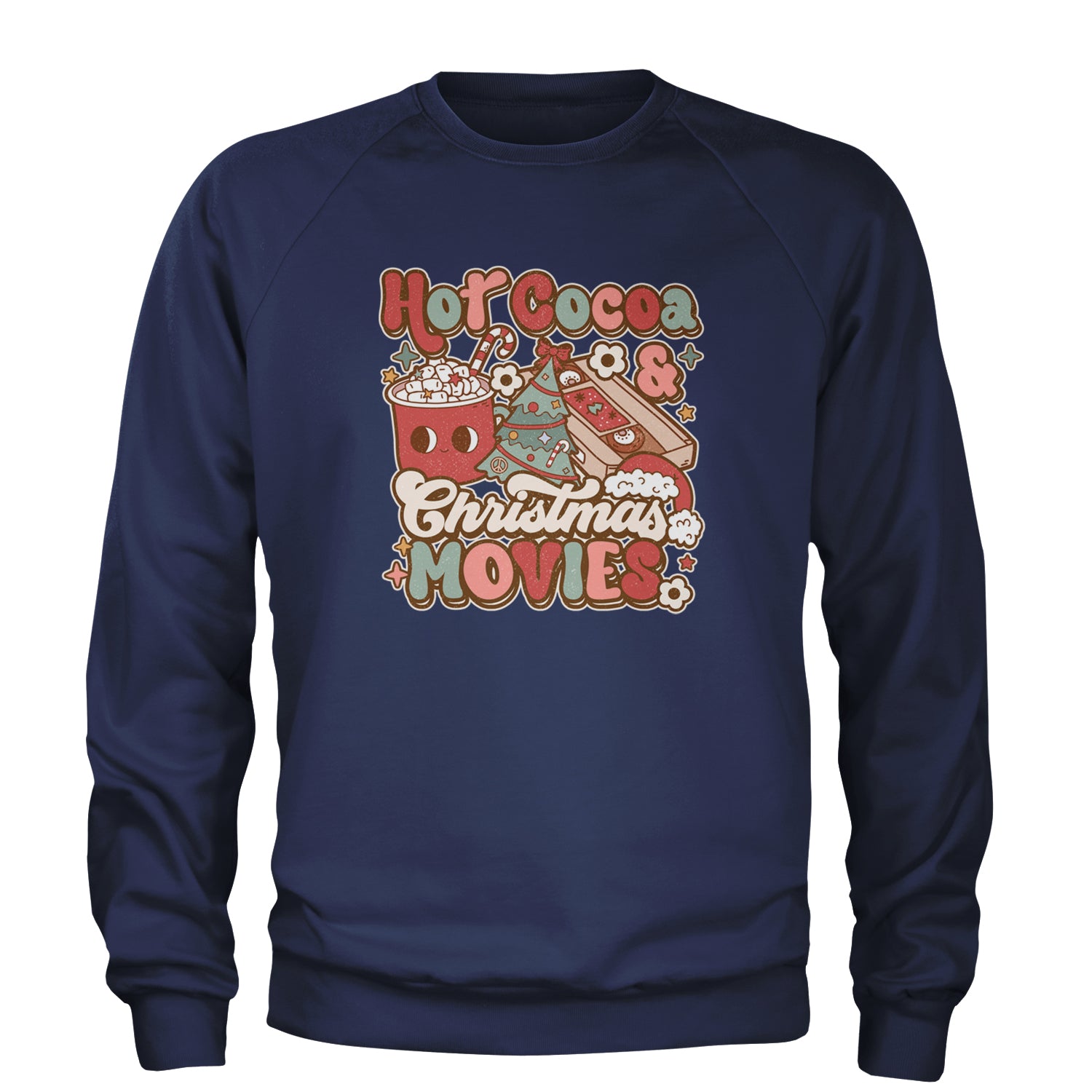 Hot Cocoa And Christmas Movies Holiday Adult Crewneck Sweatshirt Navy Blue