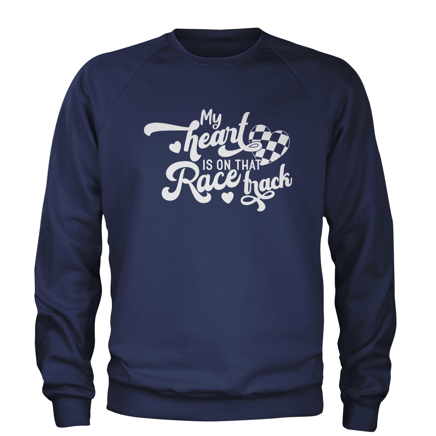 My Heart Is On That Race Track Adult Crewneck Sweatshirt Navy Blue