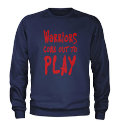 Warriors Come Out To Play  Adult Crewneck Sweatshirt Navy Blue