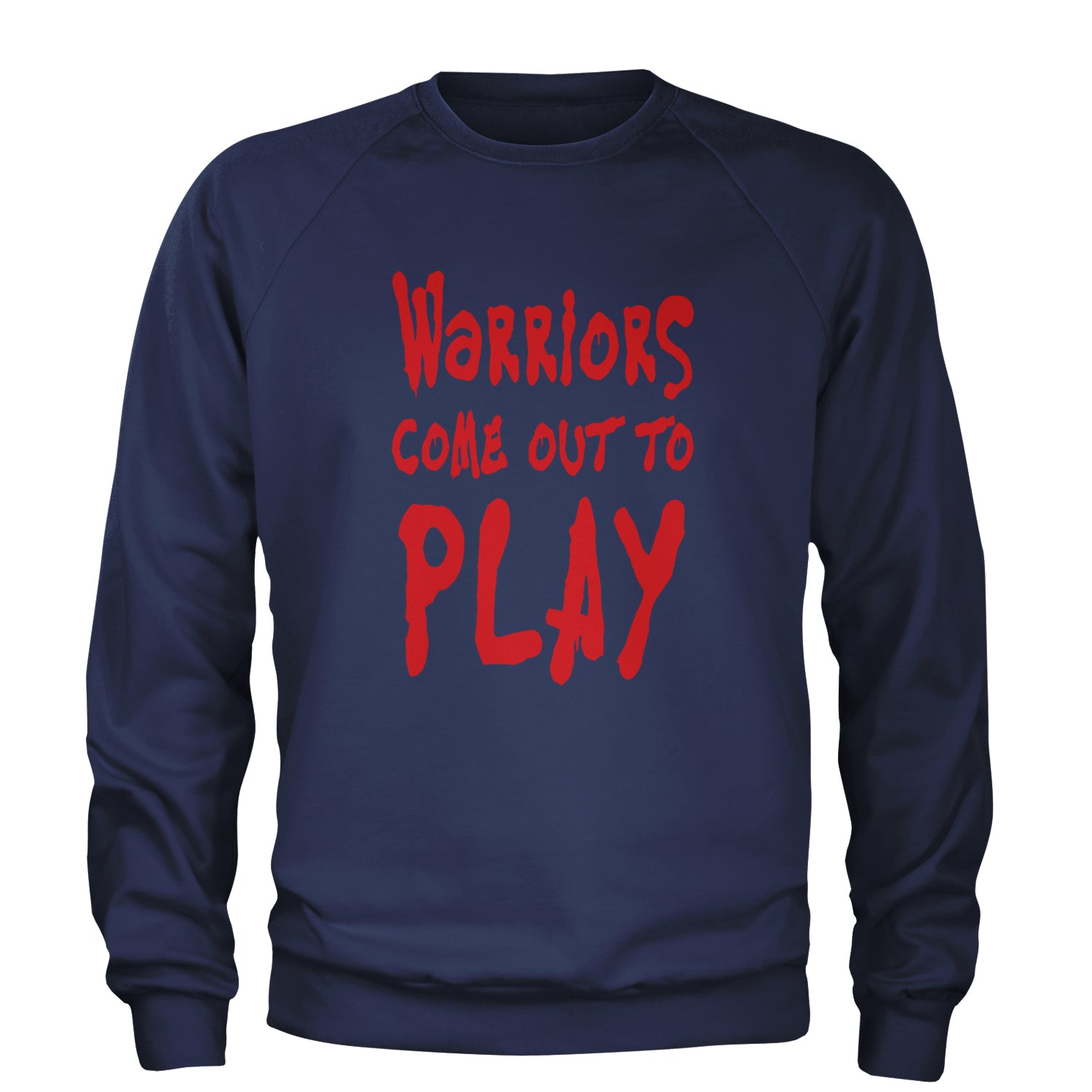 Warriors Come Out To Play  Adult Crewneck Sweatshirt Navy Blue