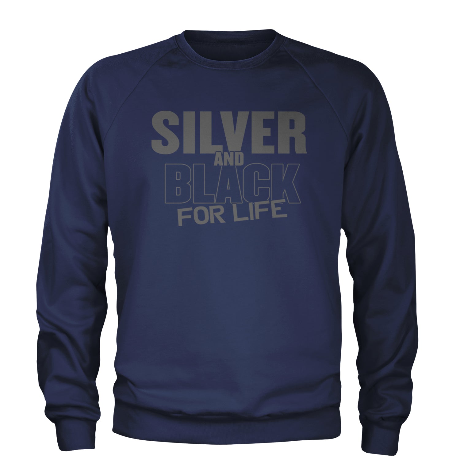 Silver And Black For Life Football Fan Adult Crewneck Sweatshirt Navy Blue