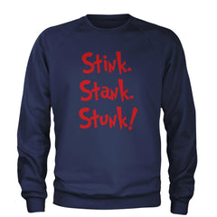 Stink Stank Stunk Gr-nch Adult Crewneck Sweatshirt Navy Blue