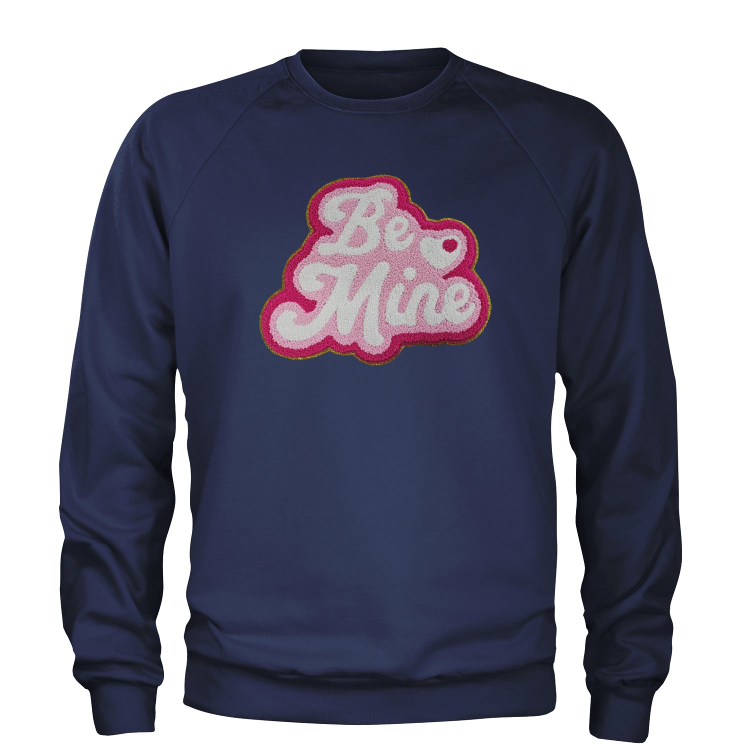 Be Mine Chenille Patch Valentines Days Adult Crewneck Sweatshirt Navy Blue