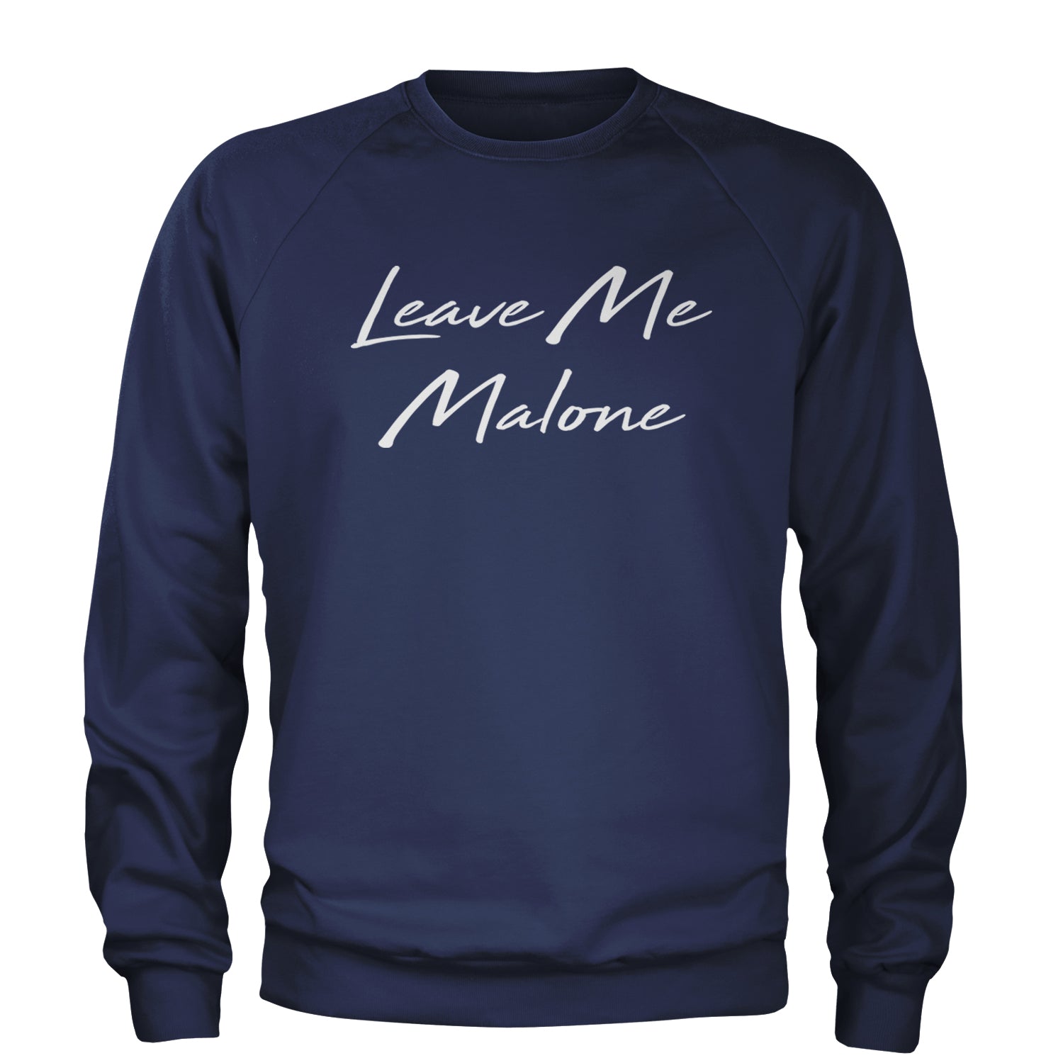 Leave Me Malone I'd Be Crying Rapper Adult Crewneck Sweatshirt Navy Blue