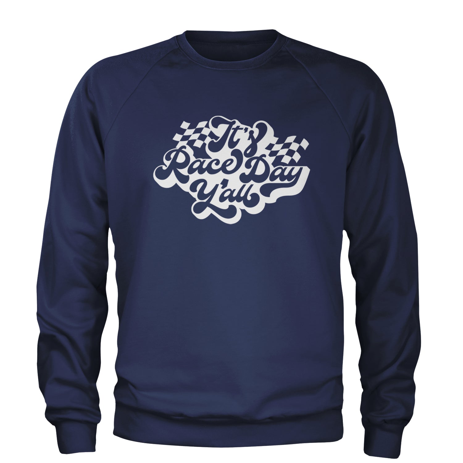 It's Race Day, Y'all Adult Crewneck Sweatshirt Navy Blue