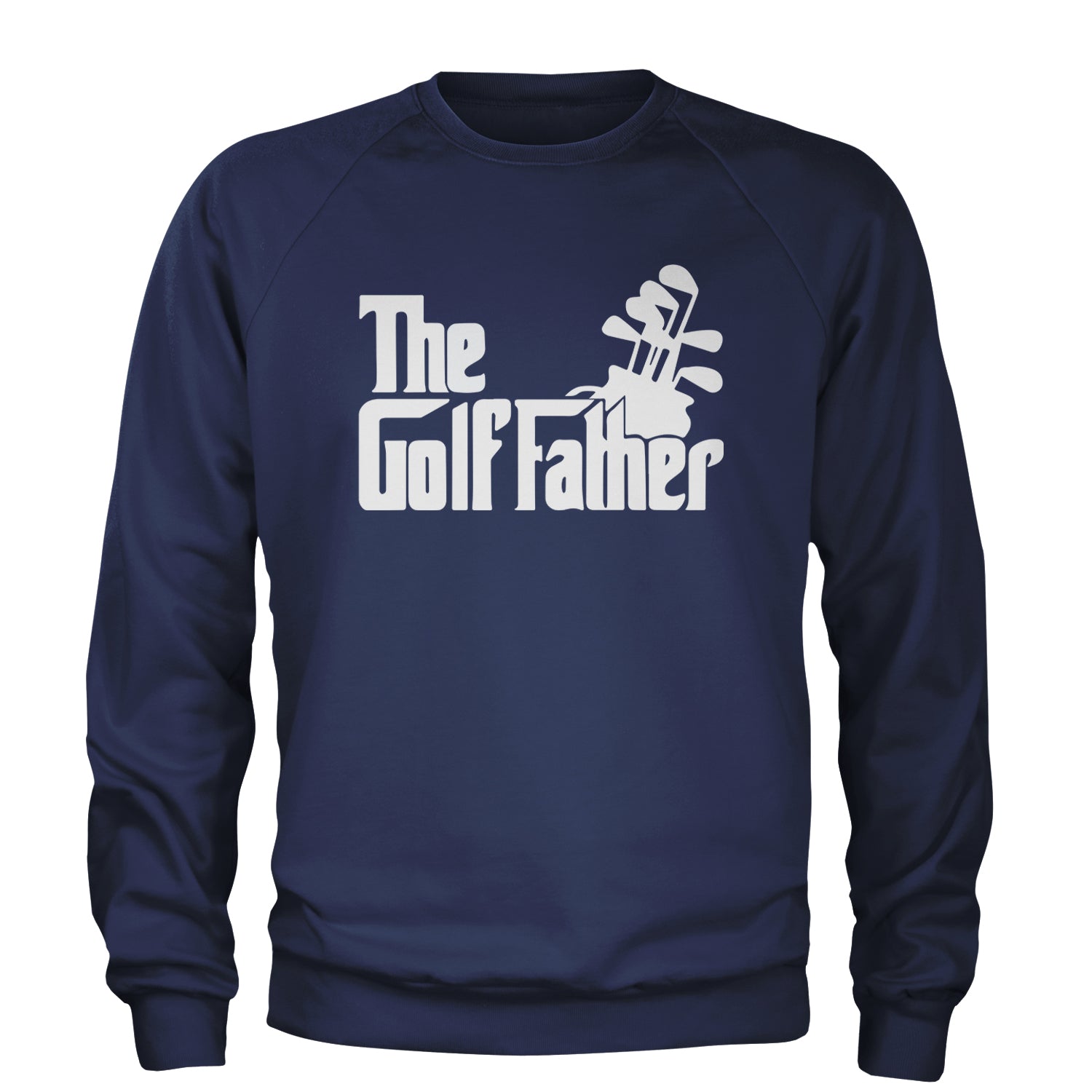 The Golf Father Golfing Dad  Adult Crewneck Sweatshirt Navy Blue