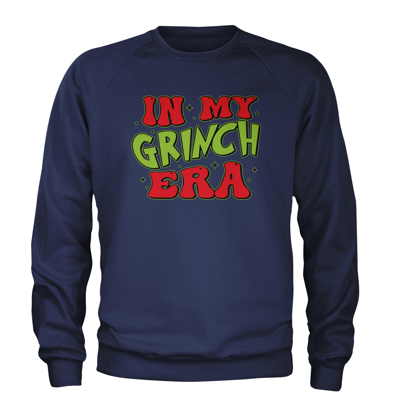 In My Gr-nch Era Jolly Merry Christmas Adult Crewneck Sweatshirt Navy Blue