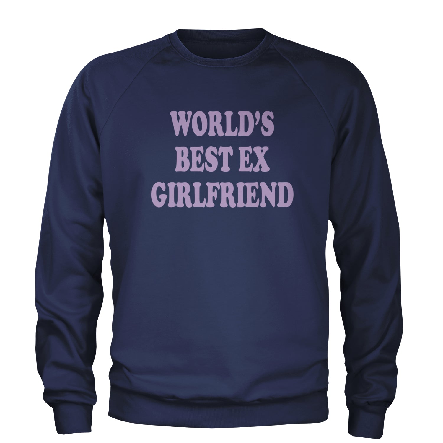 World's Best Ex Girlfriend Y2K Revenge Adult Crewneck Sweatshirt Navy Blue