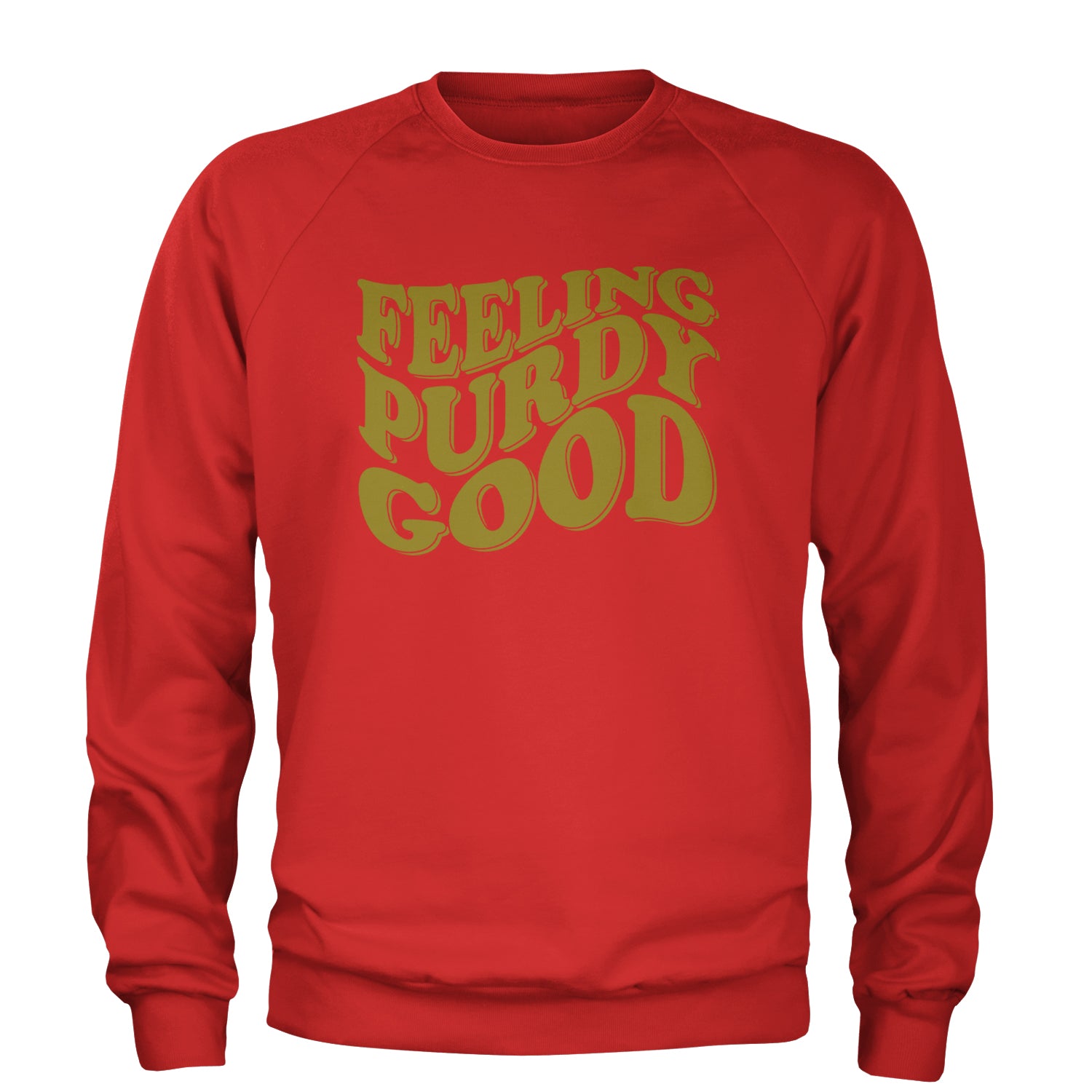 Feeling Purdy Good San Francisco Adult Crewneck Sweatshirt Red