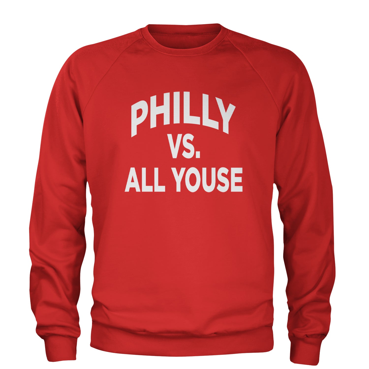 Philly Vs. All Youse Philly Thing Adult Crewneck Sweatshirt Red