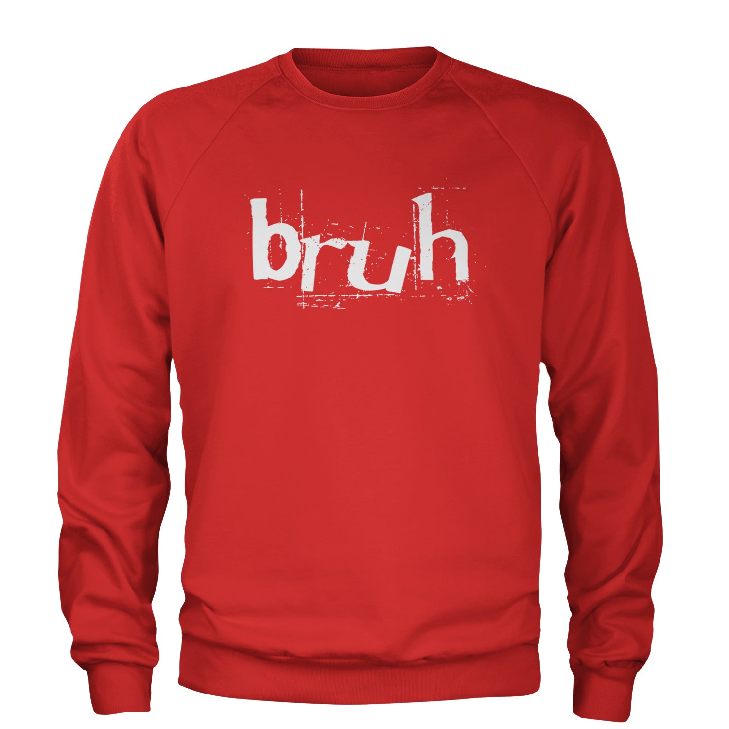 Fresh Seriously Bruh Brah Bro Dude, Hip Hop Urban Slang T-Shirt  Adult Crewneck Sweatshirt Red