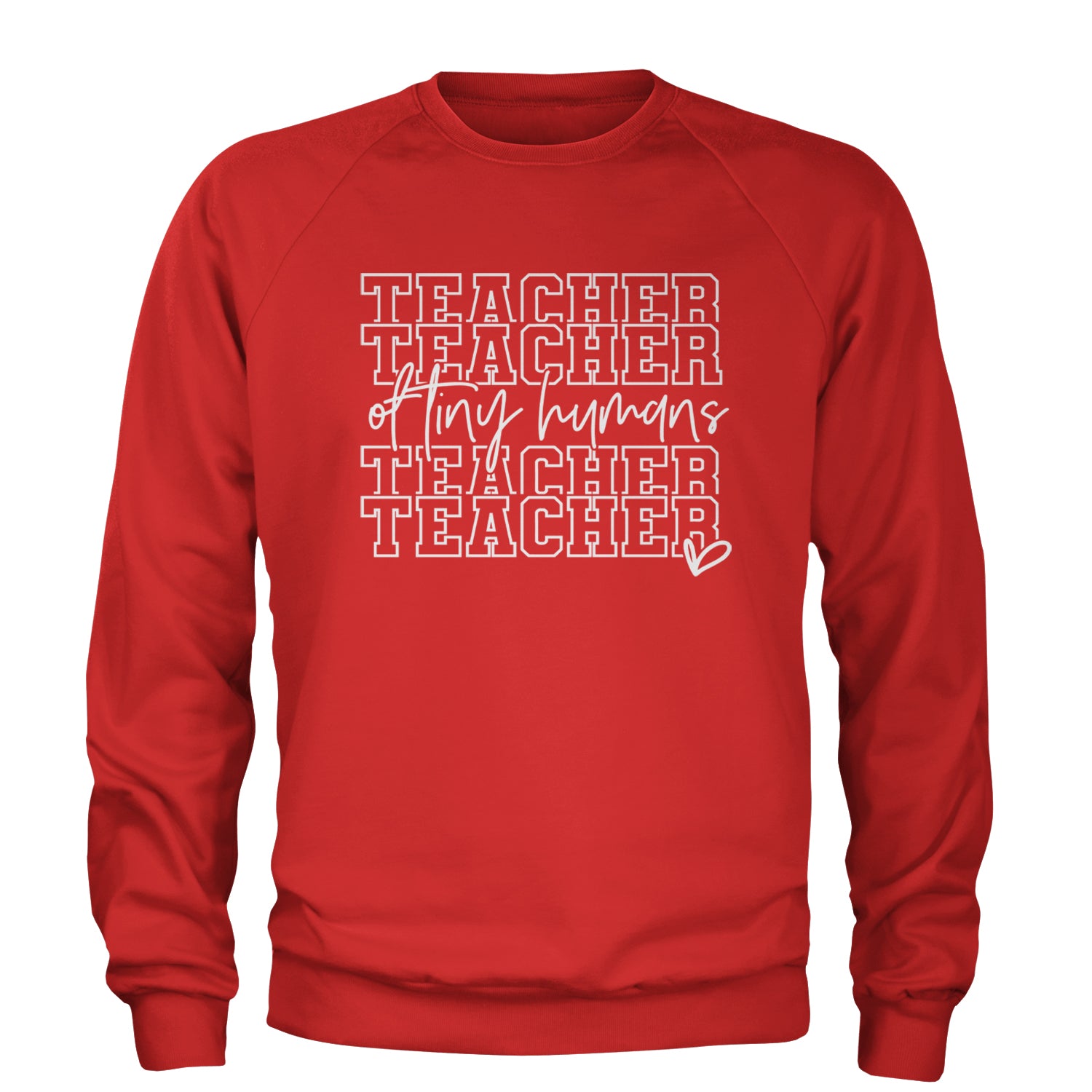 Teacher Of Tiny Humans Adult Crewneck Sweatshirt Red