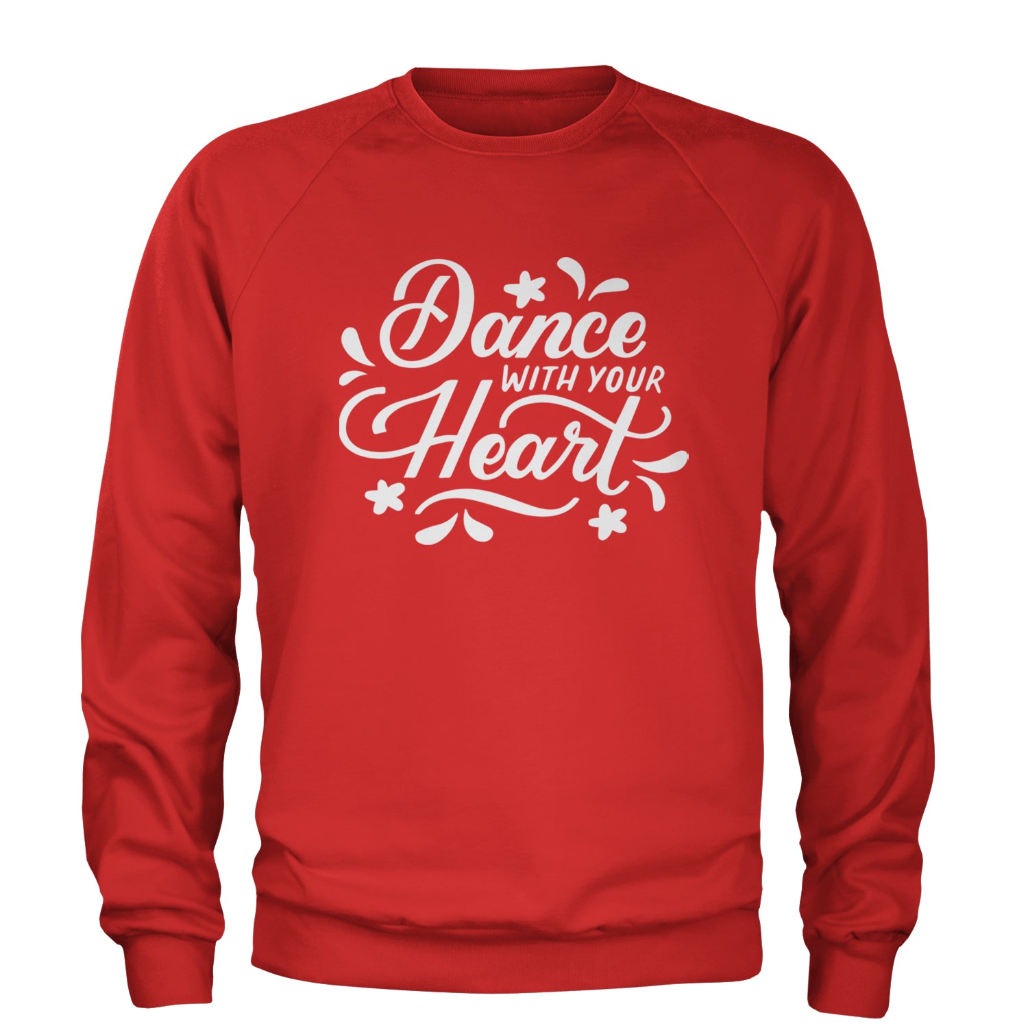 Dance With Your Heart Adult Crewneck Sweatshirt Red