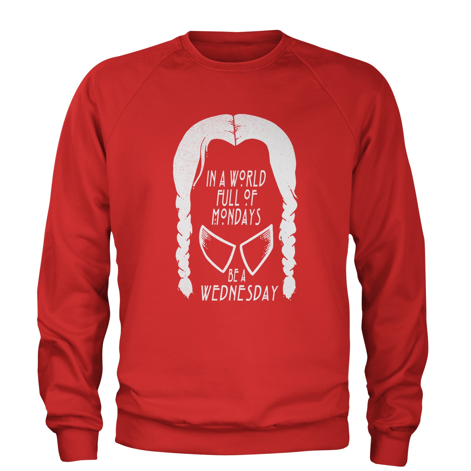 In  A World Full Of Mondays, Be A Wednesday Adult Crewneck Sweatshirt Red