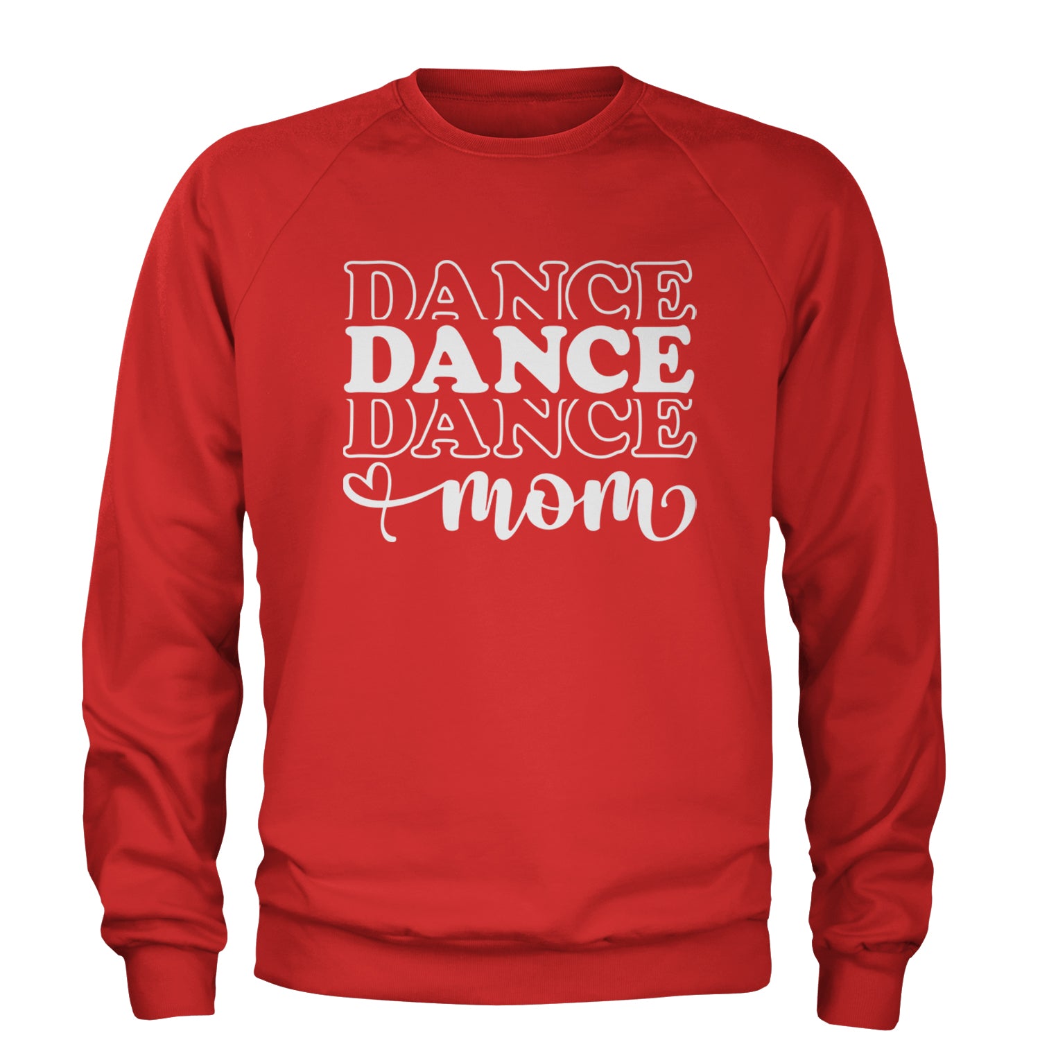 Dance Mom Adult Crewneck Sweatshirt Red