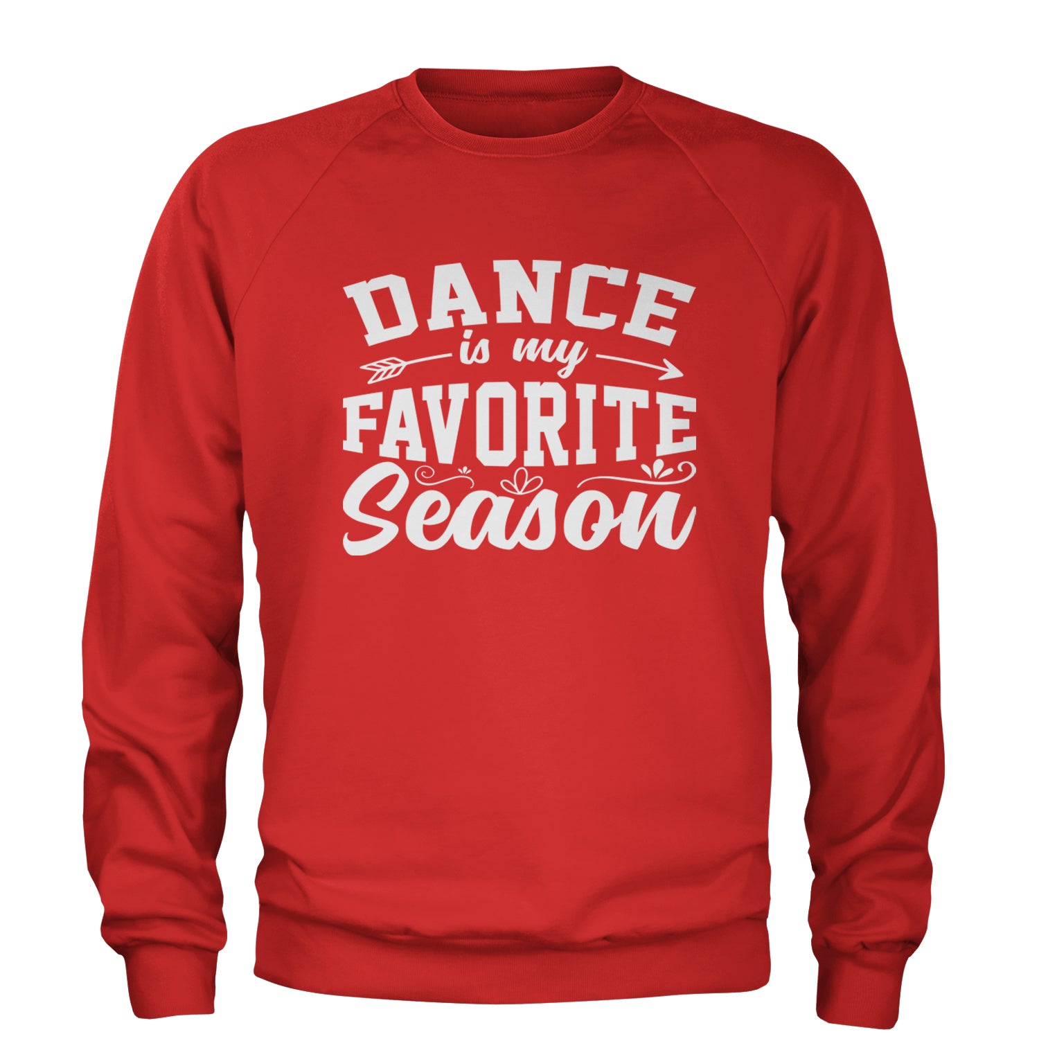 Dance Is My Favorite Season Adult Crewneck Sweatshirt Red