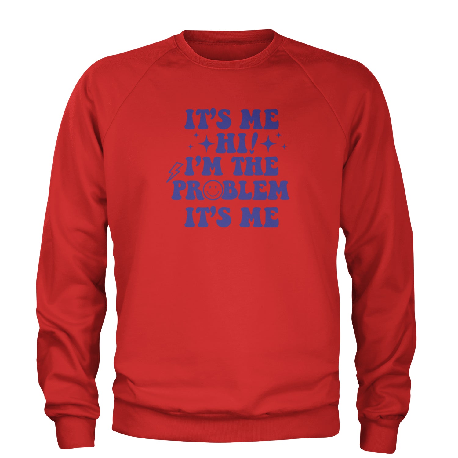 It's Me Hi I'm The Problem Adult Crewneck Sweatshirt Red