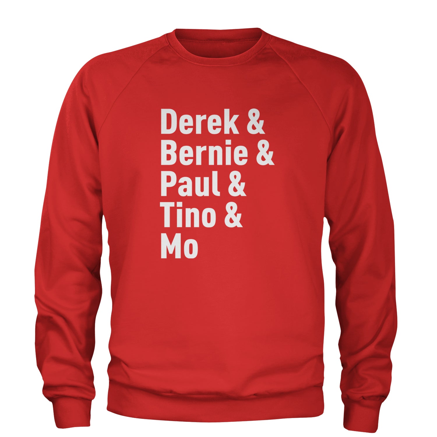 Derek & Bernie & Paul & Tino & Mo Adult Crewneck Sweatshirt Red