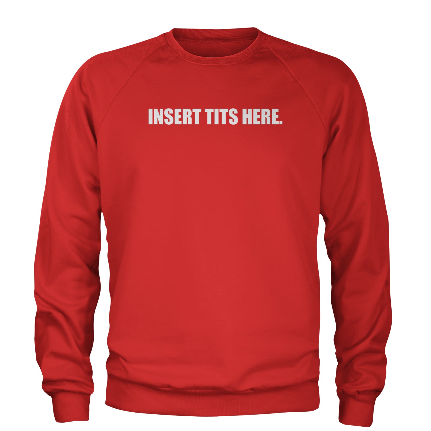 Insert Tits Here Brat Girl Adult Crewneck Sweatshirt Red