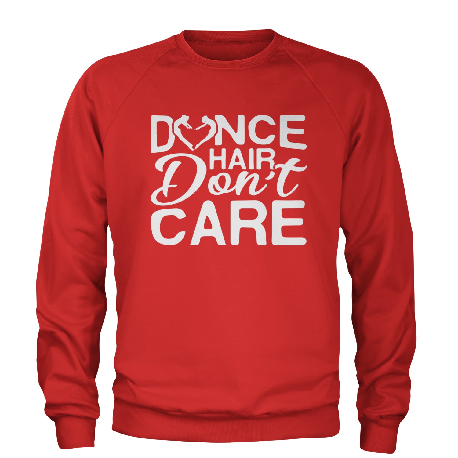 Dance Hair Don't Care Adult Crewneck Sweatshirt Red