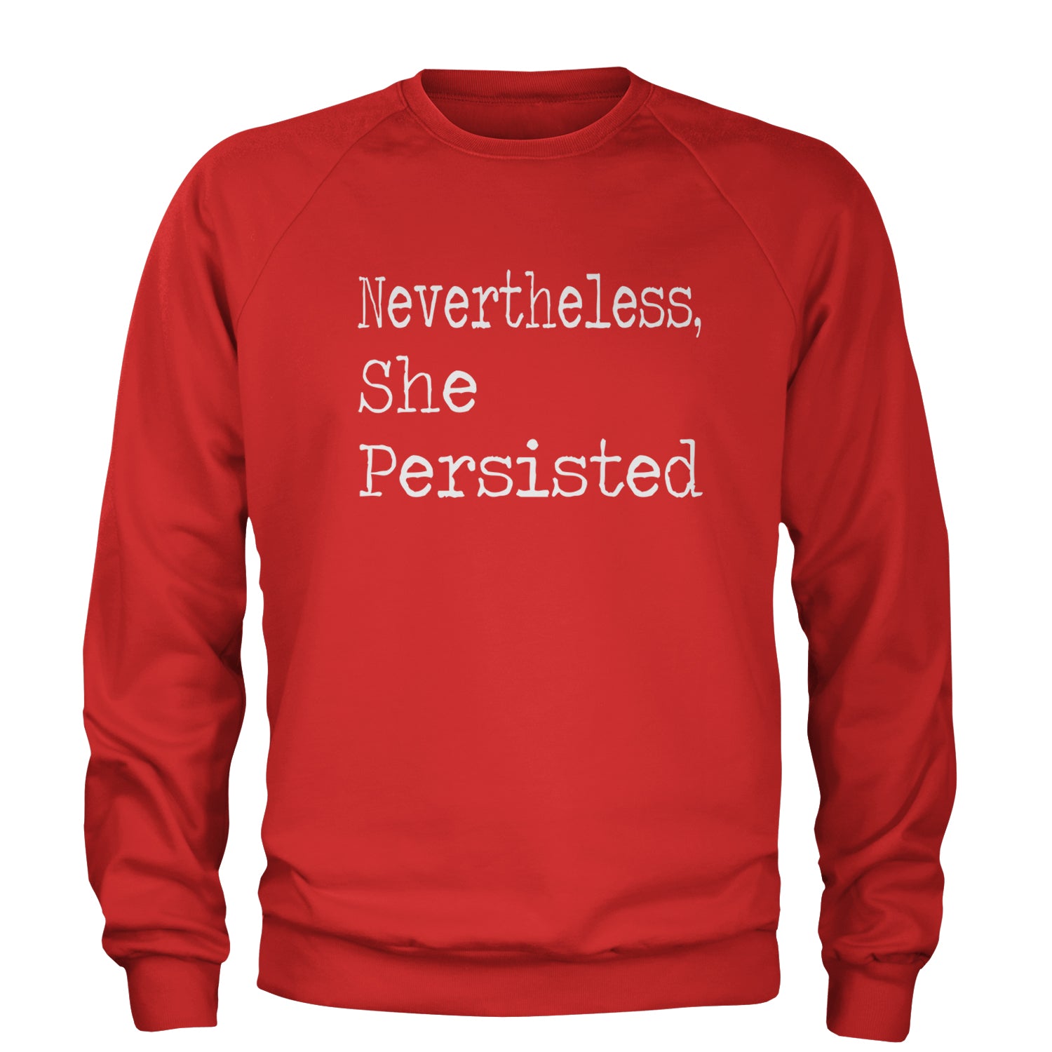 Nevertheless, She Persisted  Adult Crewneck Sweatshirt Red