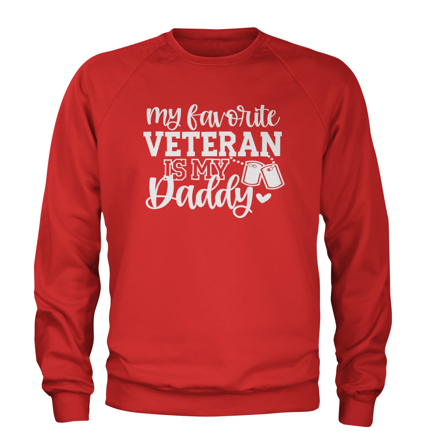 My Favorite Veteran Is My Daddy Adult Crewneck Sweatshirt Red