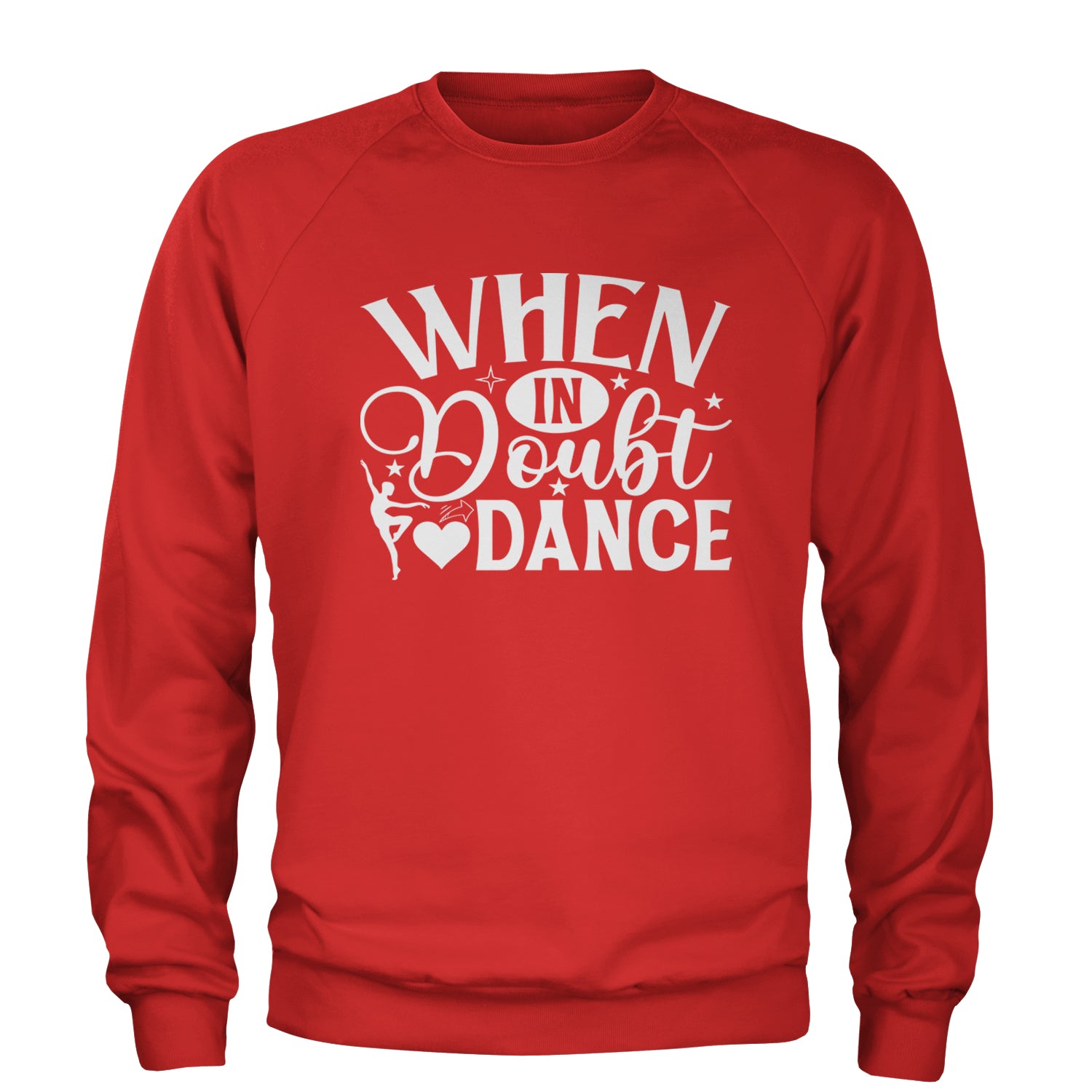 When In Doubt, Dance Adult Crewneck Sweatshirt Red