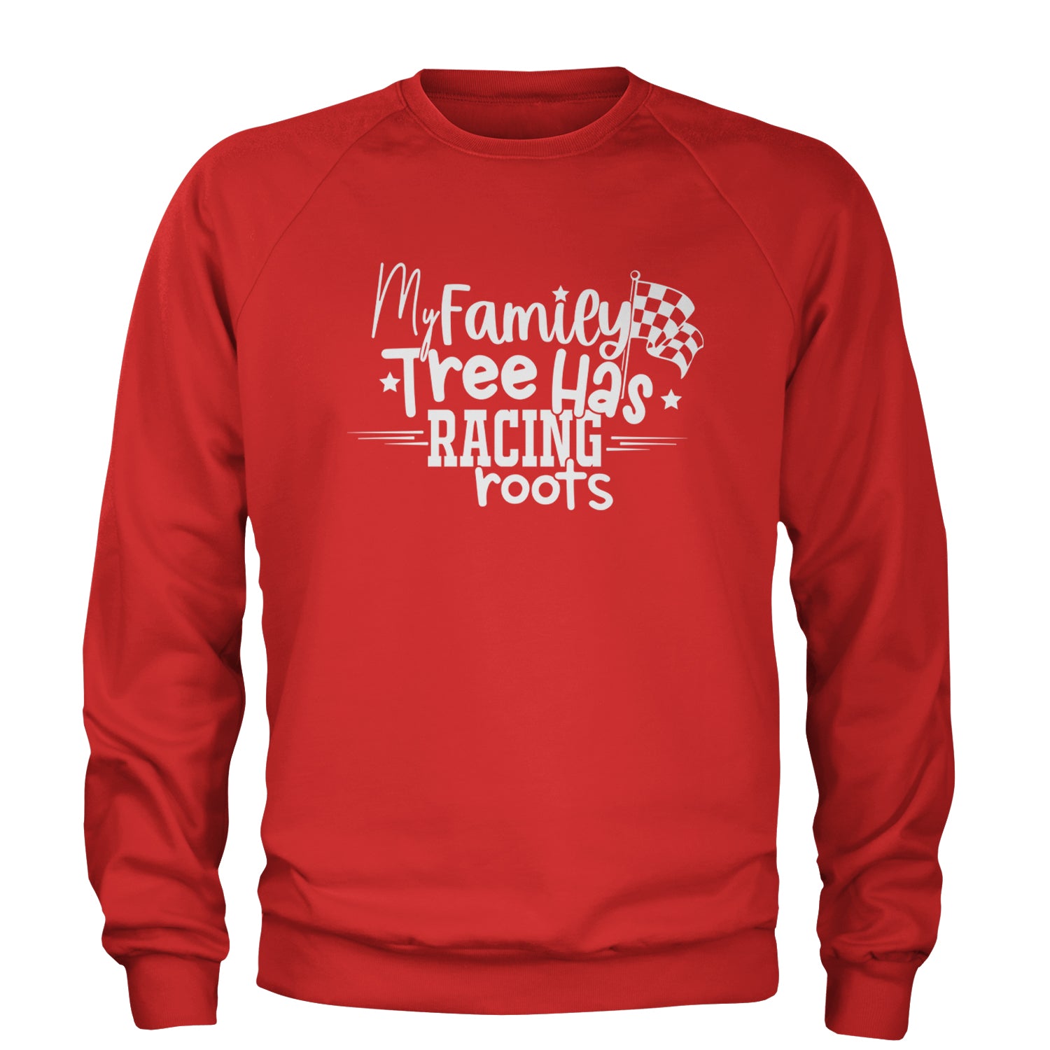 My Family Tree Has Racing Roots Adult Crewneck Sweatshirt Red