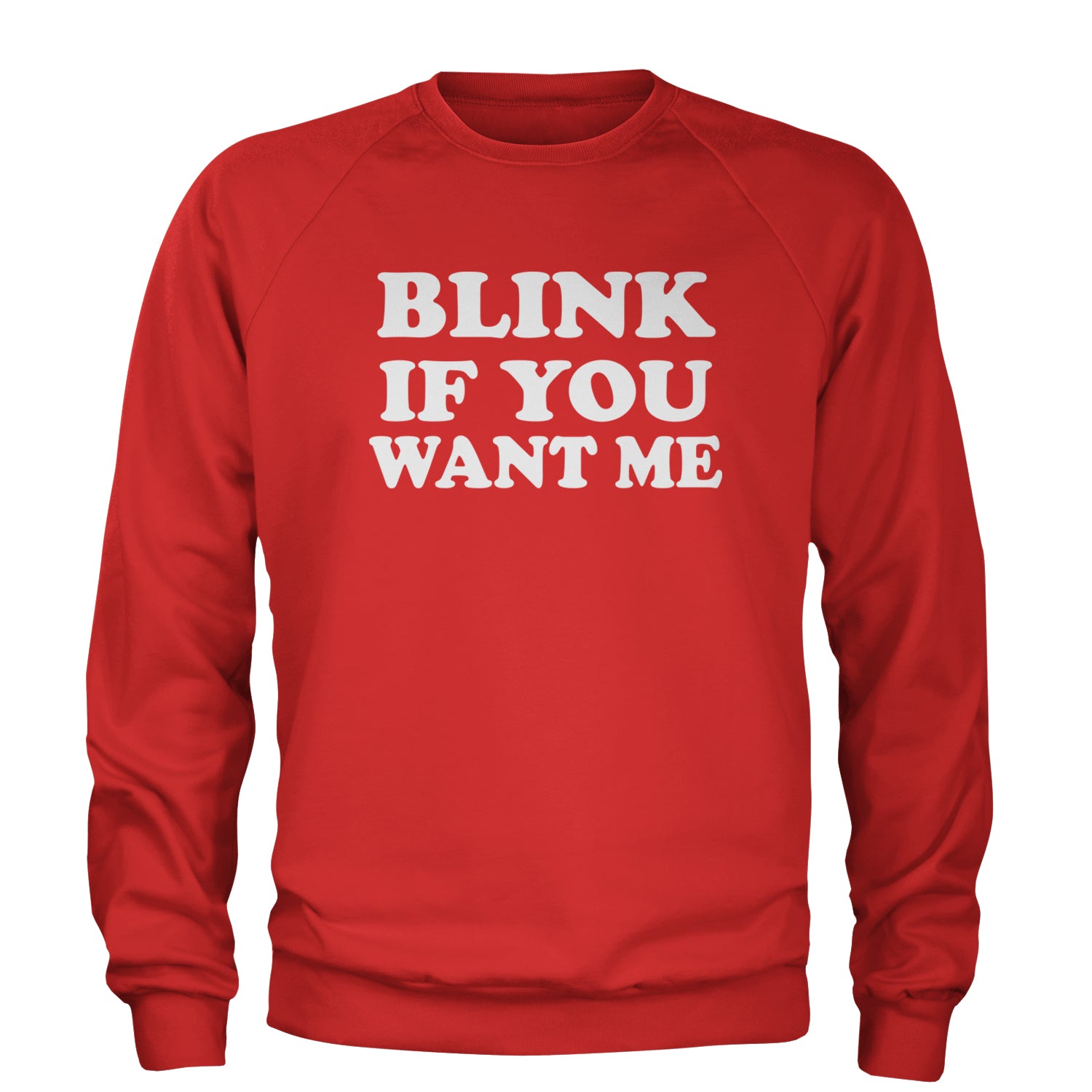 Blink If You Want Me Flirty Adult Crewneck Sweatshirt Red