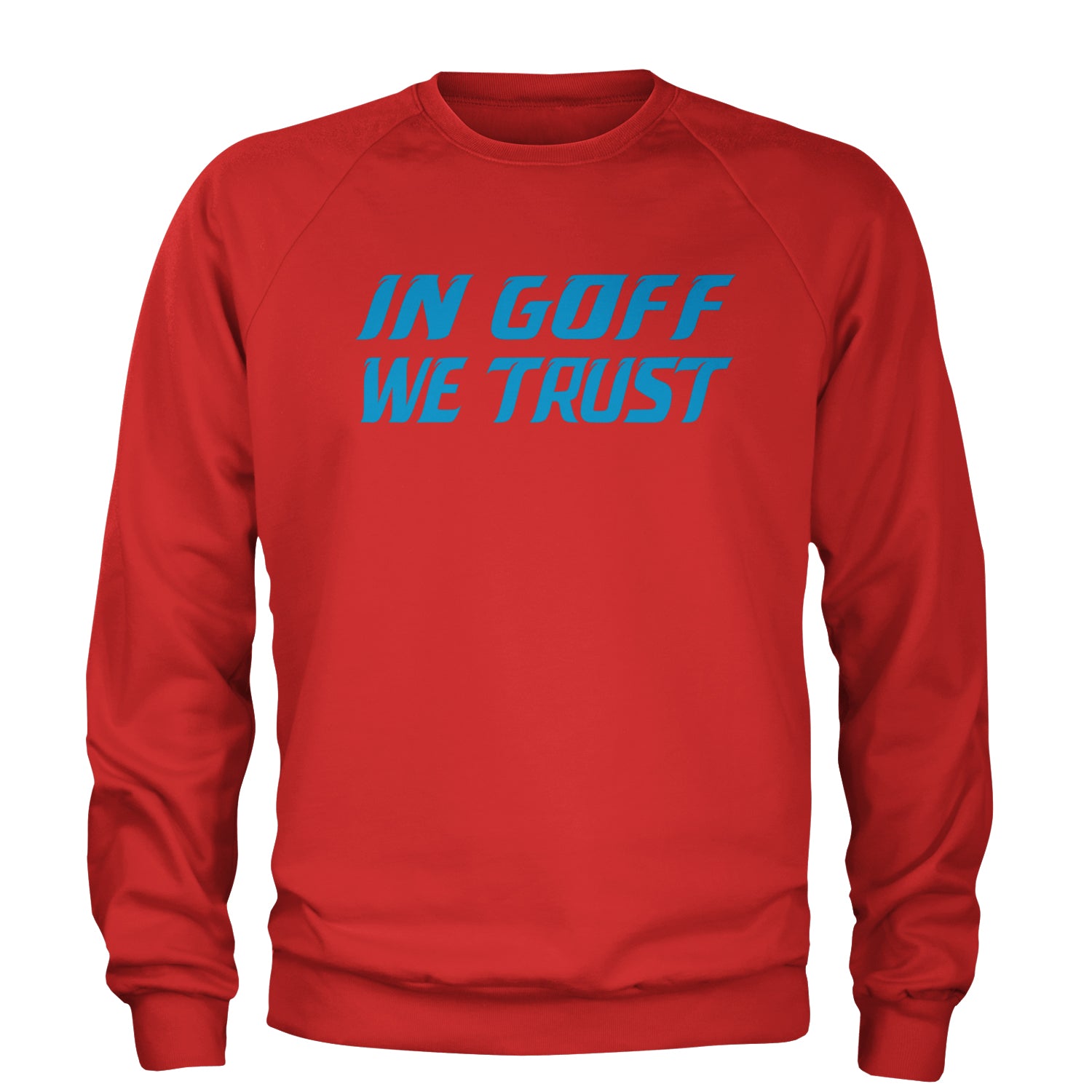 In Goff We Trust Detroit Adult Crewneck Sweatshirt Red