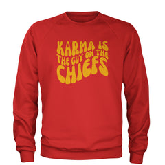 Karma Is The Guy On The Chiefs Boyfriend Adult Crewneck Sweatshirt Red