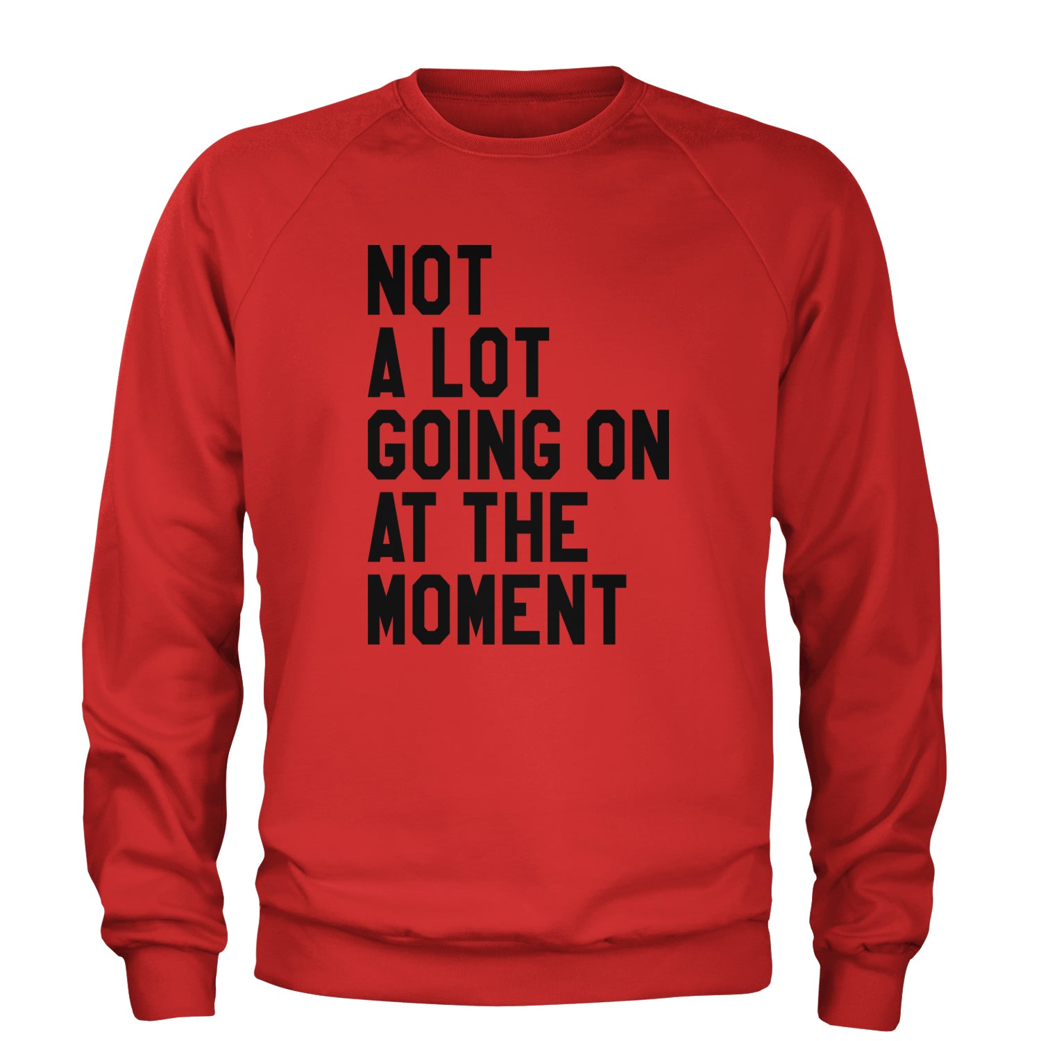 NOT A Lot Going On At The Moment Feeling 22 TTPD Adult Crewneck Sweatshirt Red