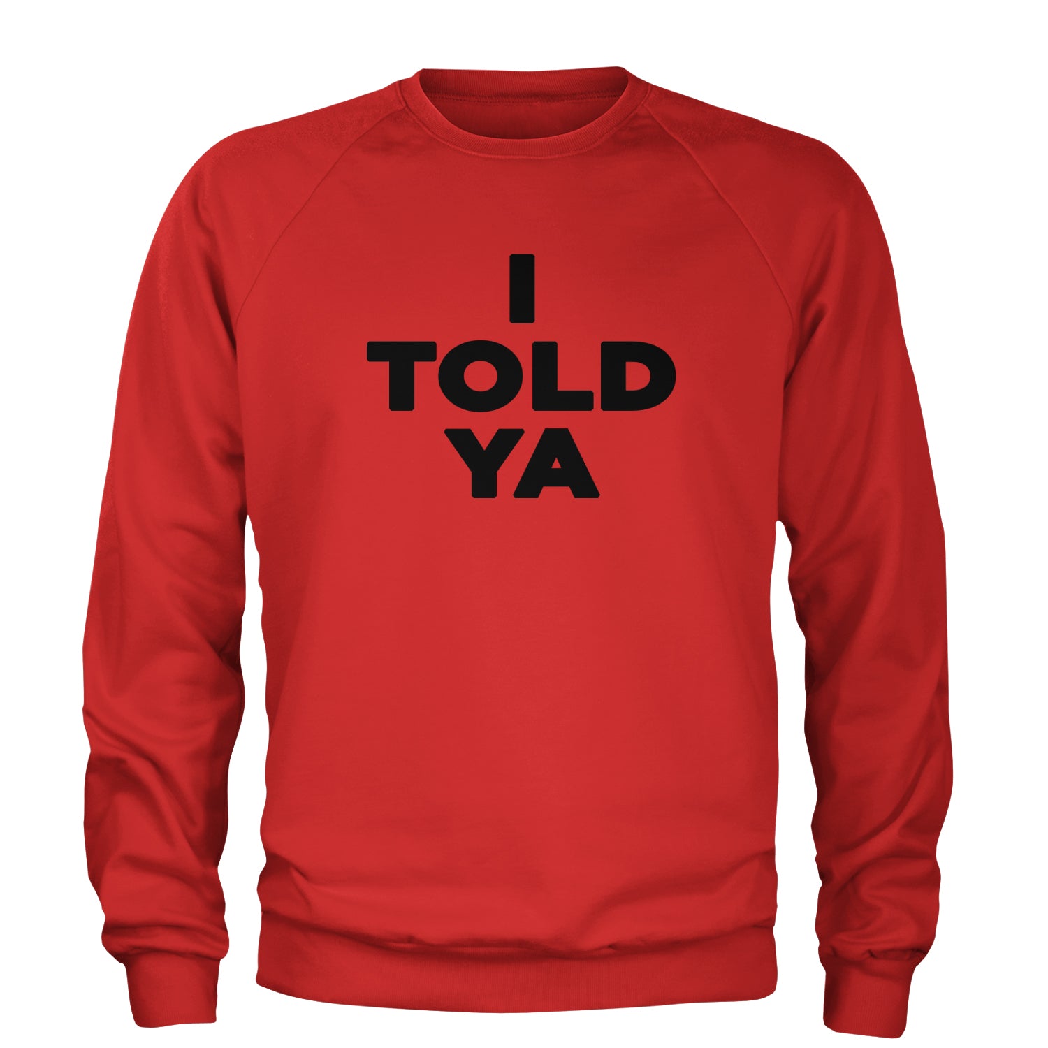 I Told Ya Challenger Black Print Adult Crewneck Sweatshirt Red