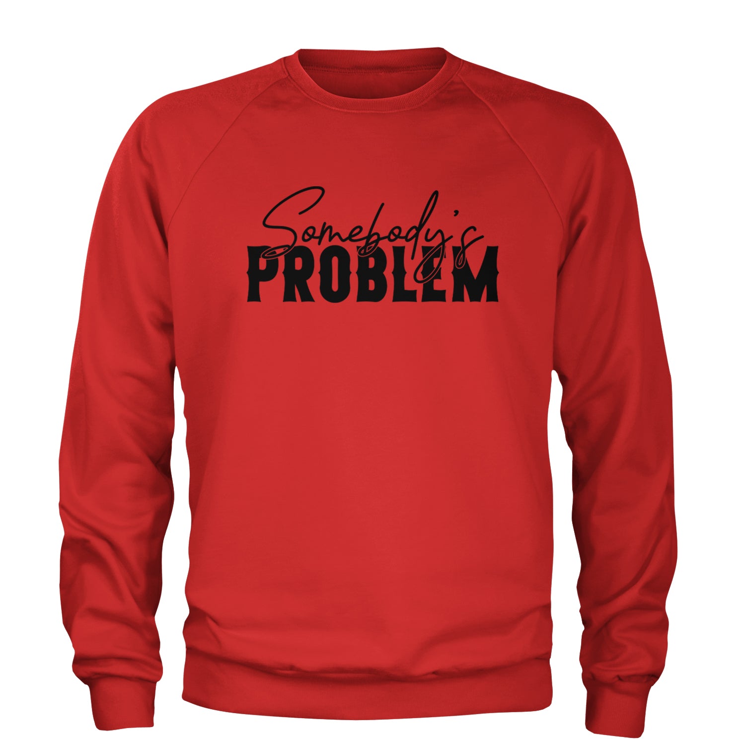 Somebody's Problem Country Music Western Adult Crewneck Sweatshirt Red