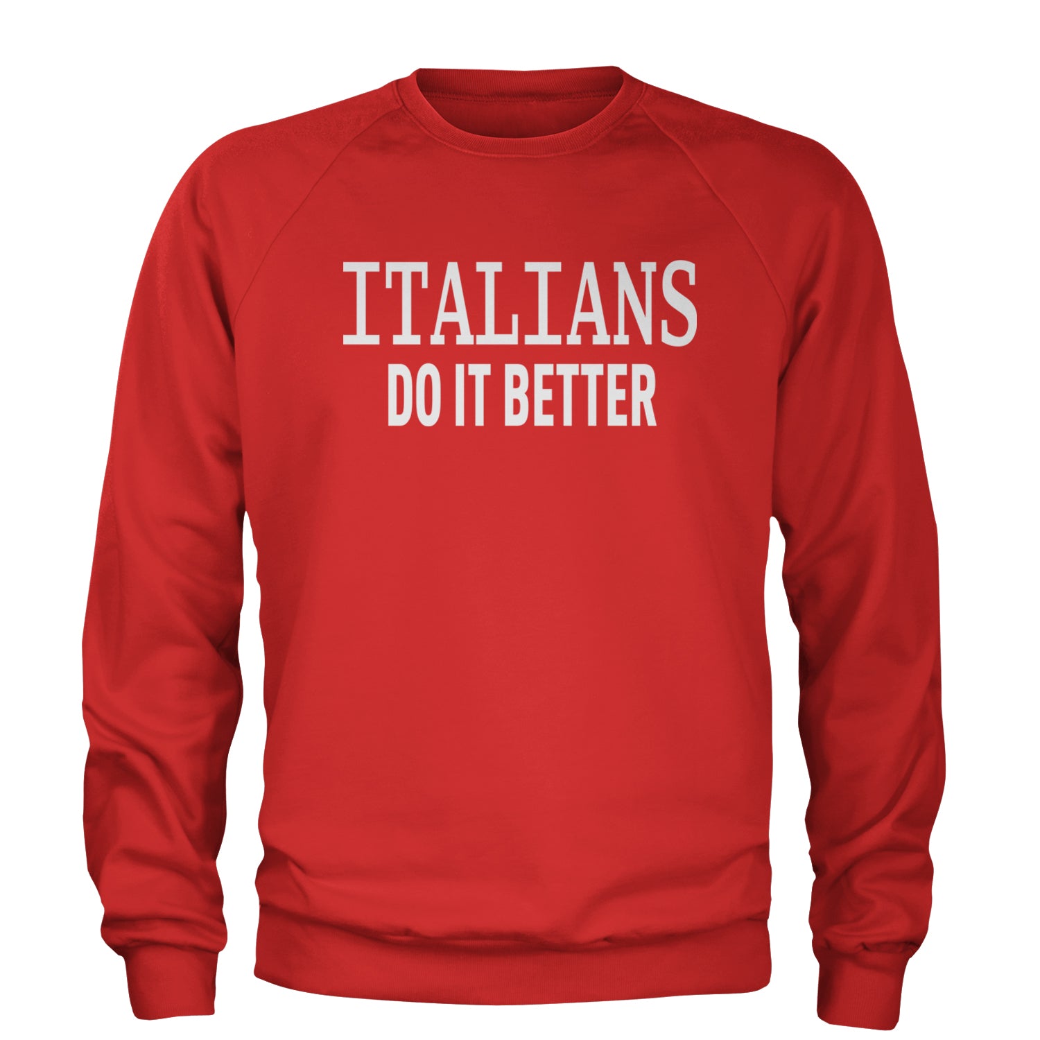 Italians Do It Better 80's Retro Celebration Adult Crewneck Sweatshirt Red